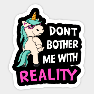 Anti Reality Funny Sarcastic Unicorn Sticker